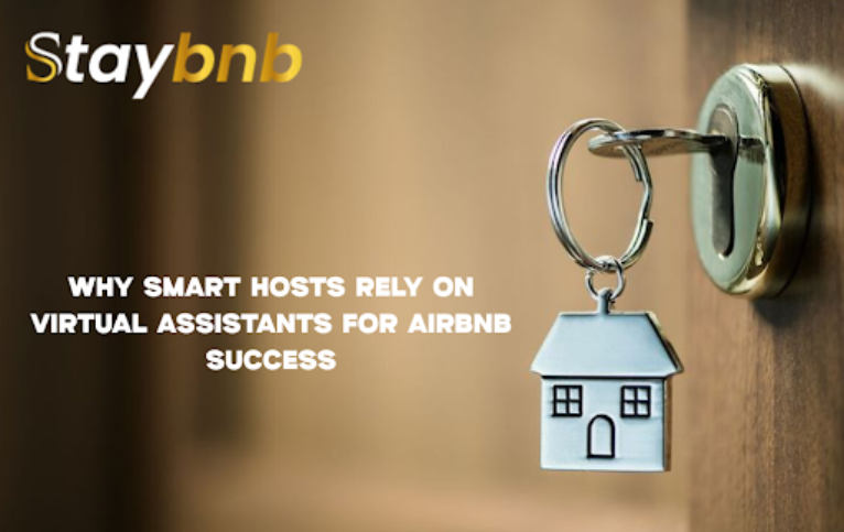 Why Smart Hosts Rely on Virtual Assistants for Airbnb Success
