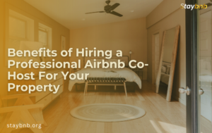 Benefits of Hiring a professional Airbnb Co- Host For Your Property