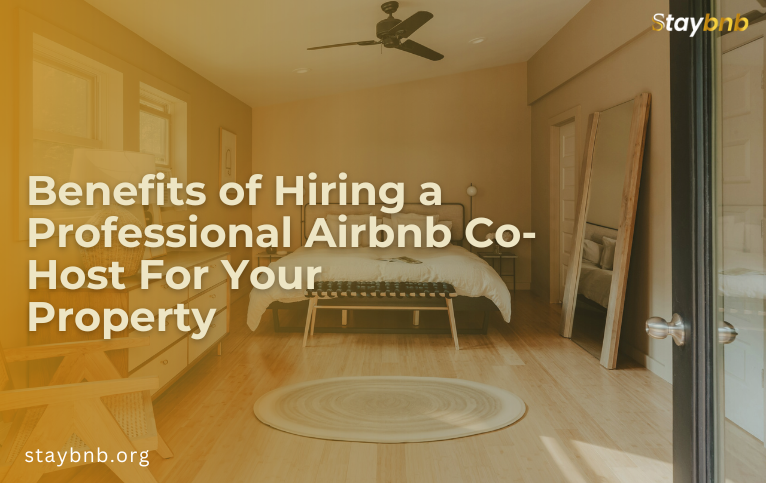 The Benefits of Hiring a Professional Airbnb Co- Host For Your Property