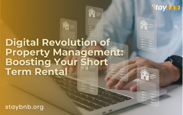 Digital Revolution of Property Management To Give Your Short Term Rental A Boost