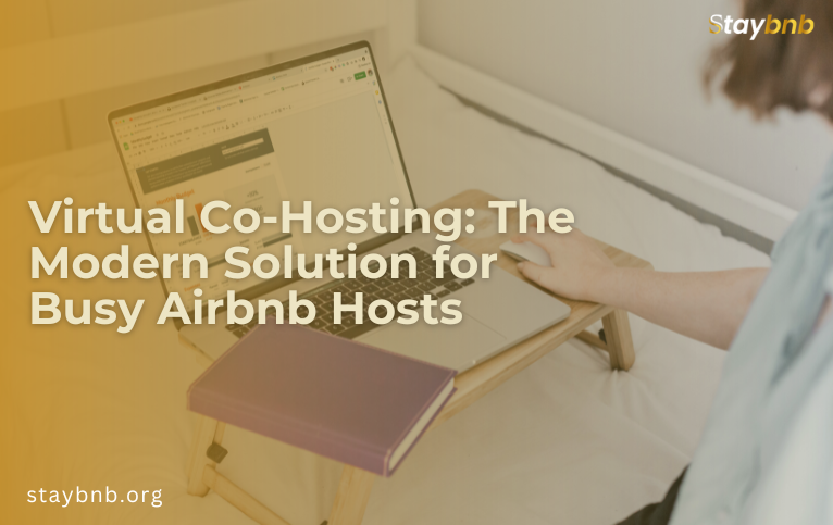 Virtual Co-Hosting: The Modern Solution for Busy Airbnb Hosts