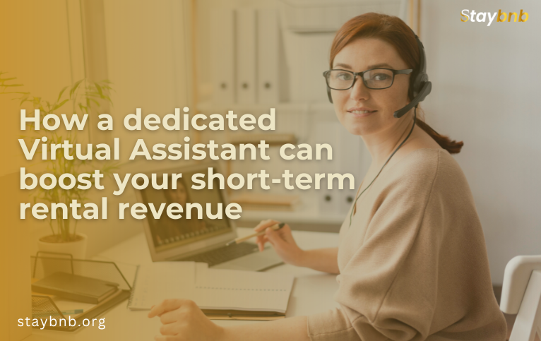 How a Dedicated Virtual Assistant can Boost your Short-Term Rental Revenue