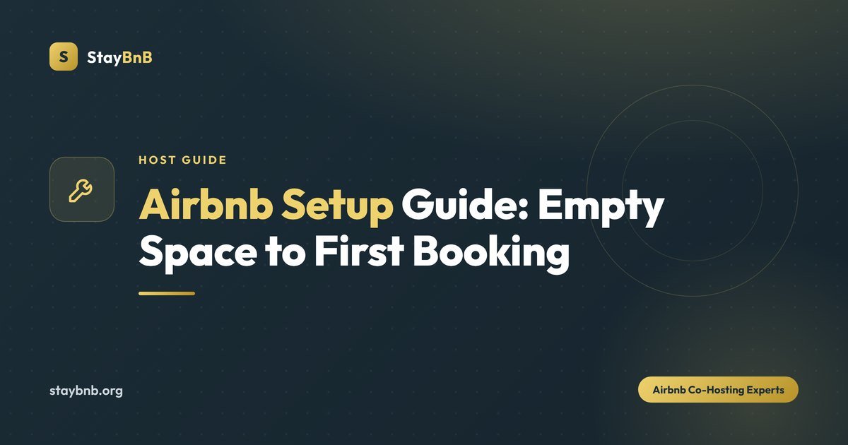Airbnb Setup Guide: From Empty Space to Your First Booking