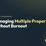 How to Manage Multiple Airbnb Properties Without Burning Out