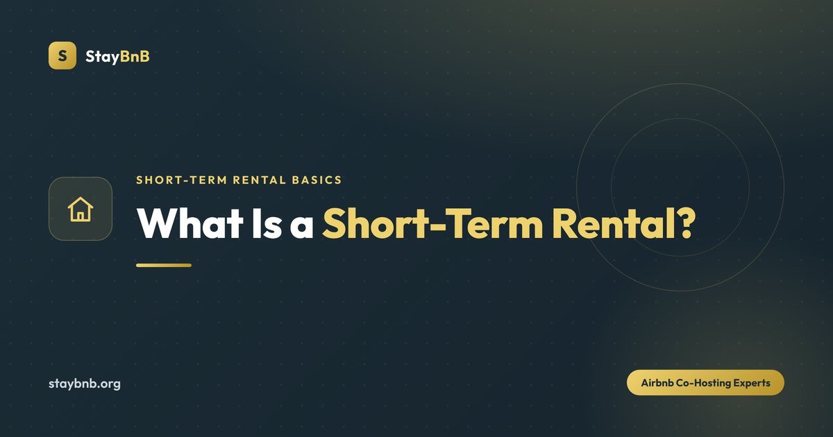 What Is a Short-Term Rental? A Simple Guide for New Hosts
